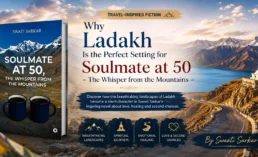 Soulmate at 50, the Whisper from the Mountains - Author Swaati Sarkar