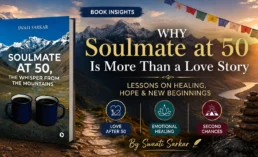 Soulmate at 50, the Whisper from the Mountains - Author Swaati Sarkar